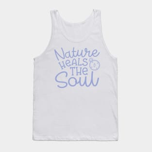 Nature Heals The Soul Hiking Camping Tank Top